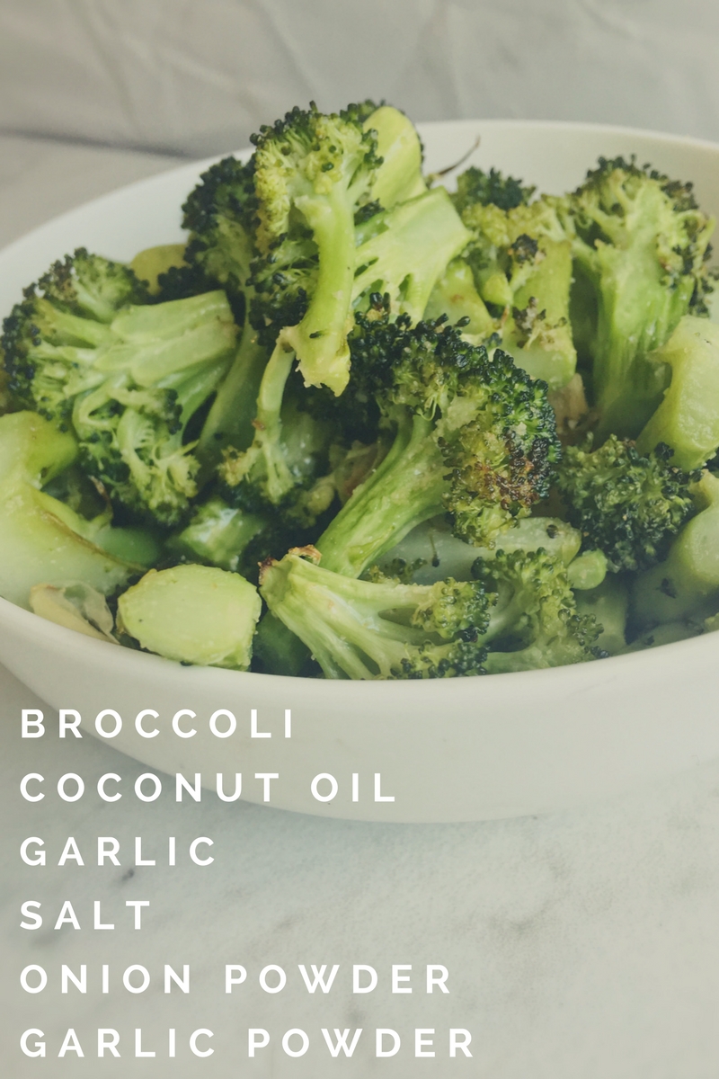 picture of broccoli with words “broccoli, coconut oil, garlic, salt, onion powder garlic powder”