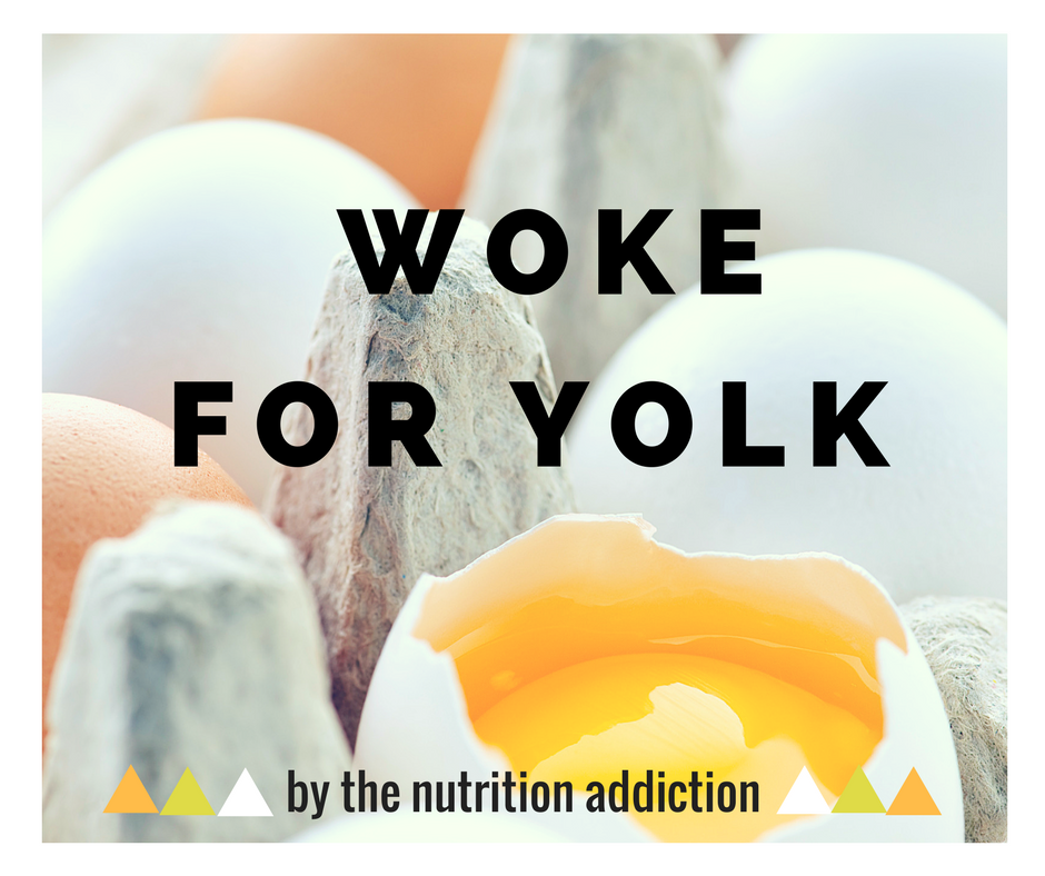 woke for yolk by the nutrition addiction