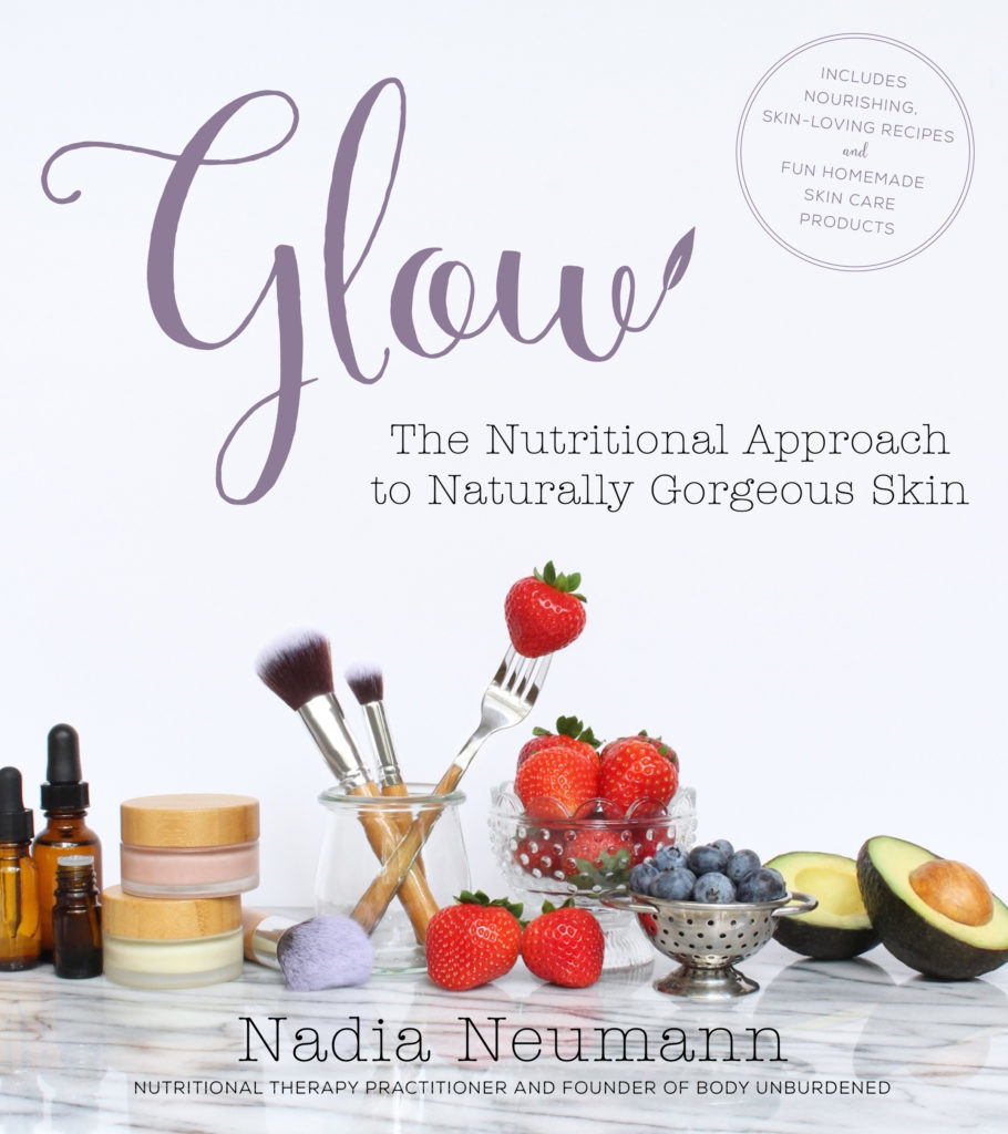 book cover - Glow: The Nutritional Approach to Naturally Gorgeous Skin by Nadia Neumann, Nutritional Therapy Practitioner and Founder of Body Unburdened