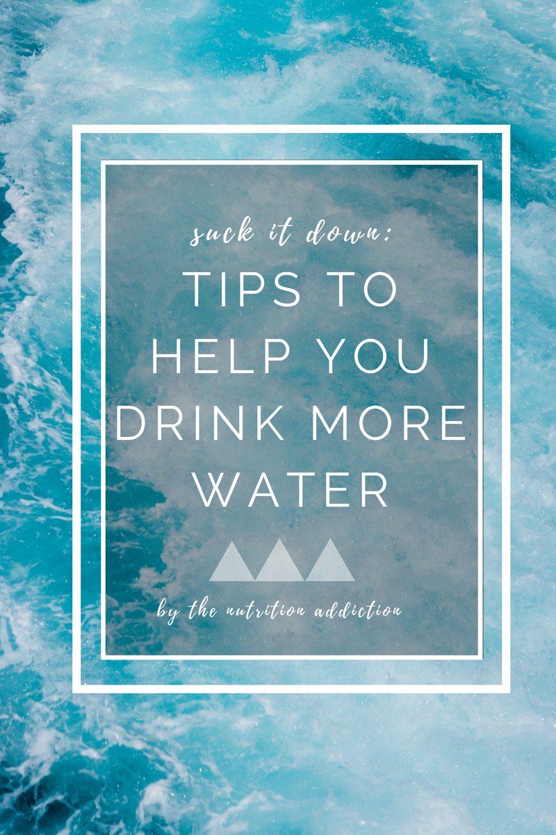 suck it down: tips to help you drink more water