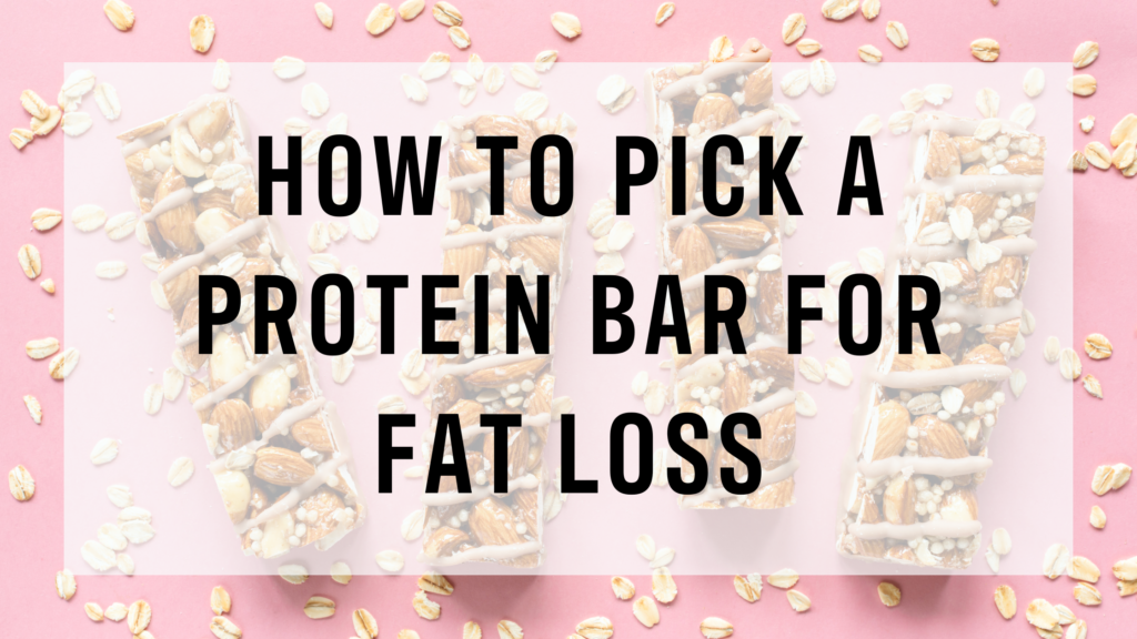 "how to pick a protein bar for fat loss" over pink background with 4 protein bars