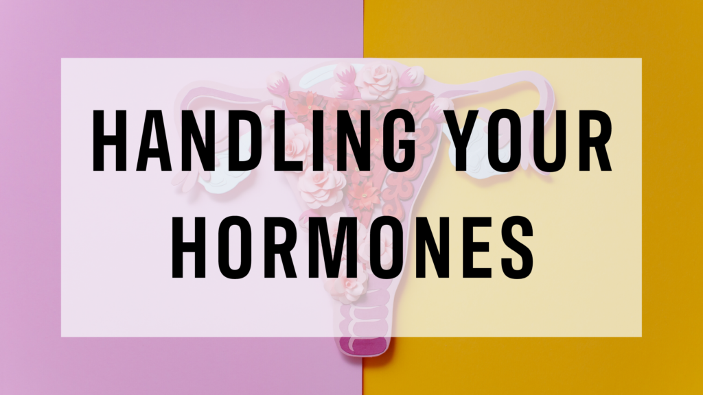 handling your hormones