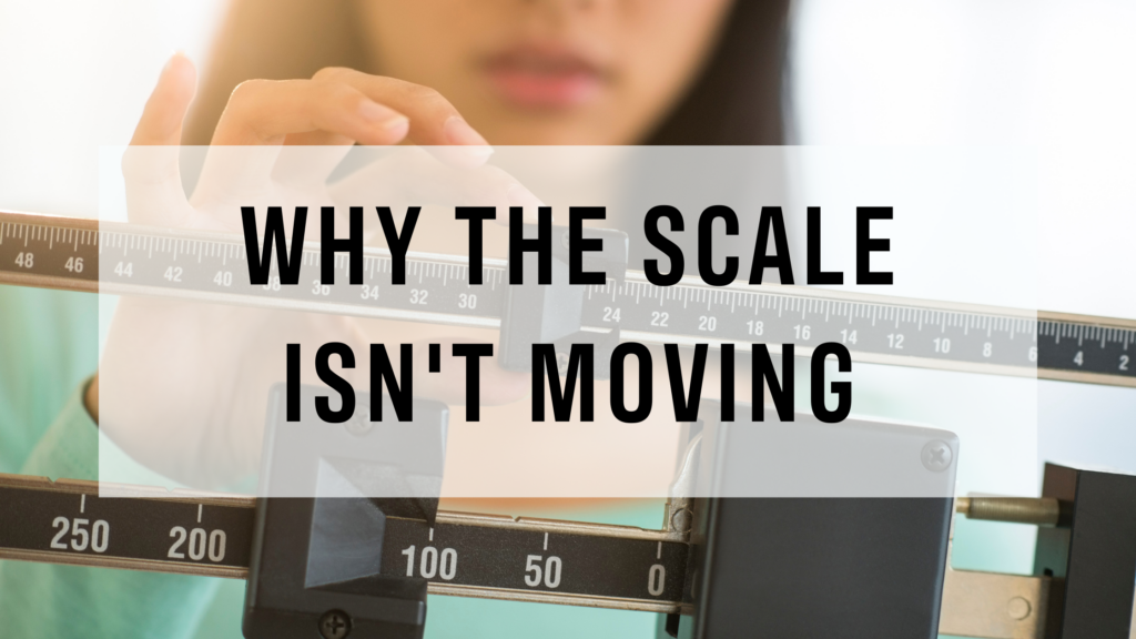 why the scale isn't moving