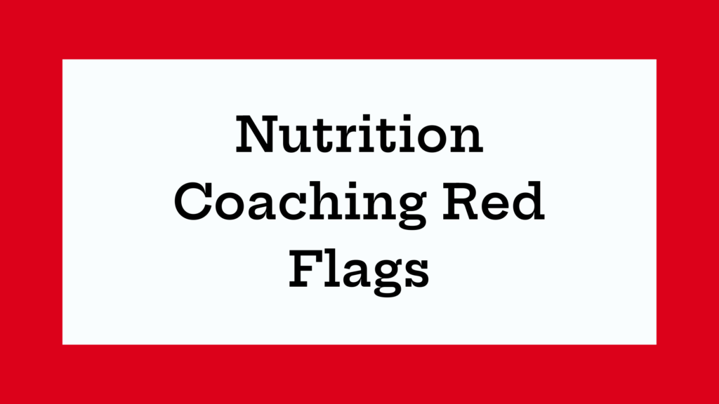 Nutrition Coaching Red Flags